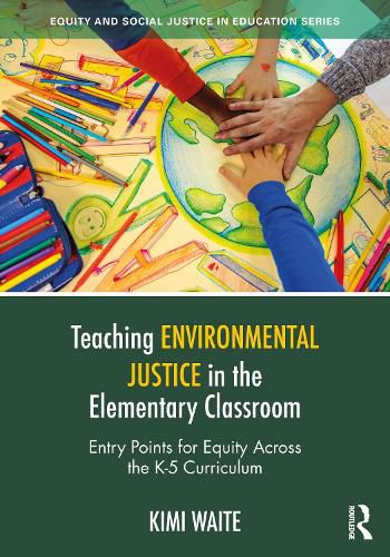 Cover image for Teaching Environmental Justice in the Elementary Classroom