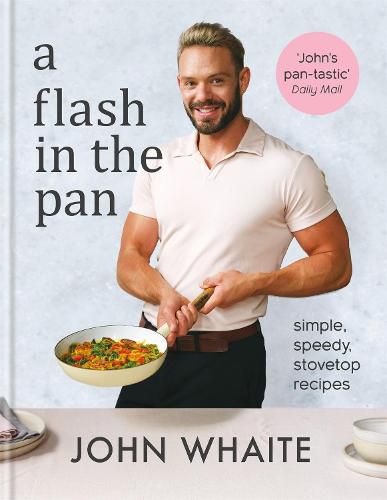 Cover image for A Flash in the Pan: Simple, speedy stovetop recipes