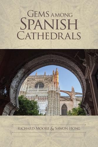 Cover image for Gems among Spanish Cathedrals