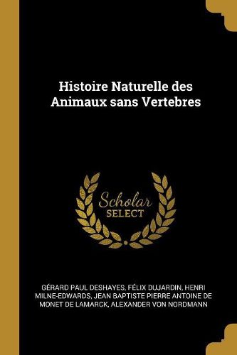 Cover image for Histoire Naturelle des Animaux sans Vertebres