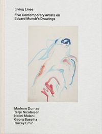 Cover image for Living Lines - Five Contemporary Artists on Edvard Munch's Drawings