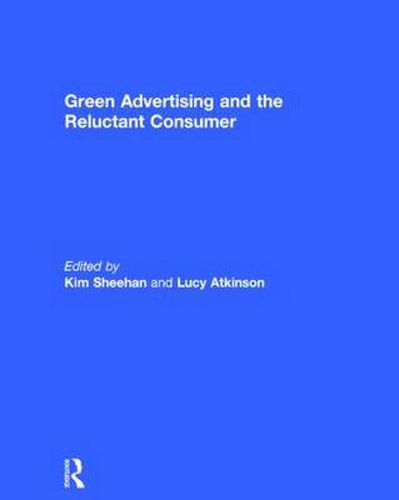 Cover image for Green Advertising and the Reluctant Consumer