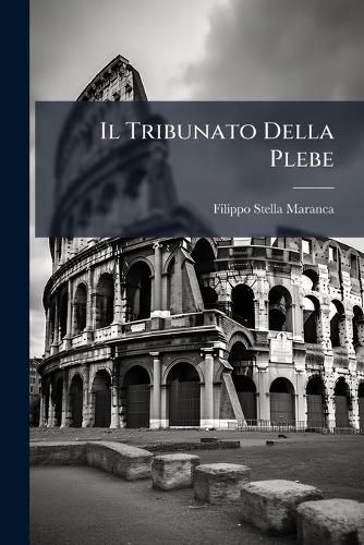 Cover image for Il Tribunato Della Plebe