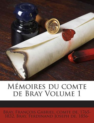 Cover image for Memoires du comte de Bray Volume 1