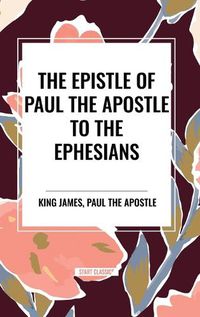 Cover image for The Epistle of Paul the Apostle to the EPHESIANS