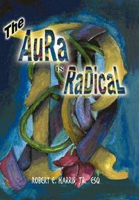 Cover image for The Aura is Radical