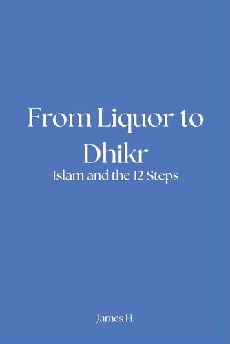 Cover image for From Liquor to Dhikr