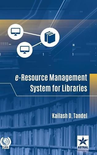 Cover image for E-Resource Management System for Libraries