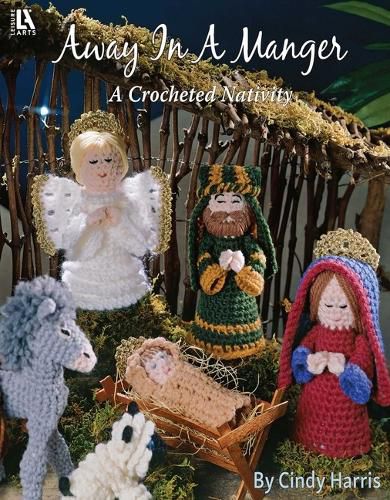 Cover image for Away in a Manger--A Crochet Nativity