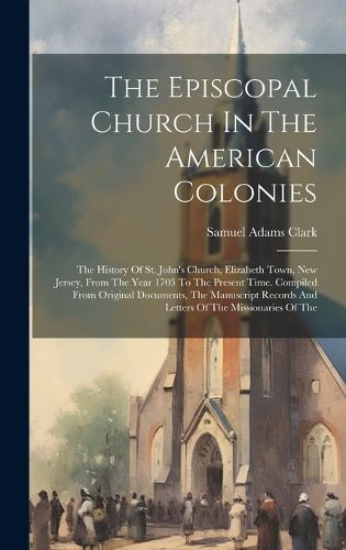 Cover image for The Episcopal Church In The American Colonies