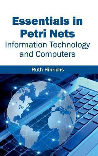 Cover image for Essentials in Petri Nets: Information Technology and Computers