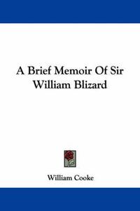 Cover image for A Brief Memoir of Sir William Blizard