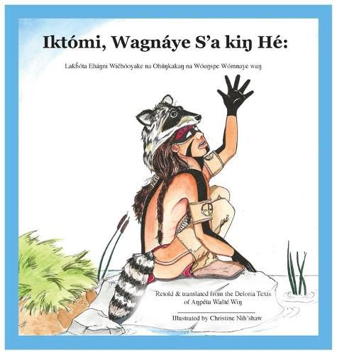 Cover image for Iktomi, Wagnaye S'a kiŋ He
