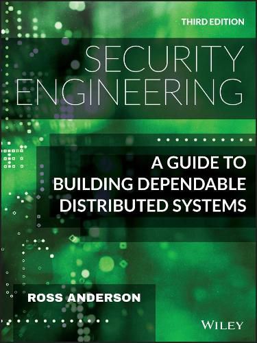 Security Engineering - A Guide to Building Dependable Distributed Systems, Third Edition