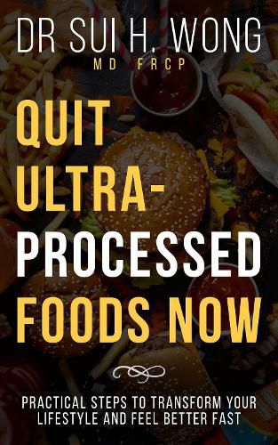 Cover image for Quit Ultra-Processed Foods Now