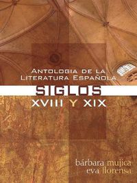 Cover image for Antologia de la Literatura Espanola: Siglos XVIII Y XIX