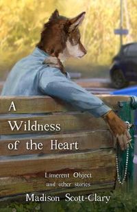 Cover image for A Wildness of the Heart