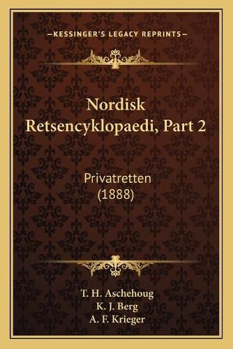 Cover image for Nordisk Retsencyklopaedi, Part 2: Privatretten (1888)