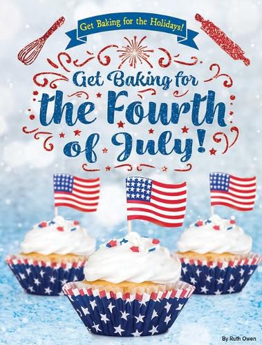 Cover image for Get Baking for the Fourth of July!