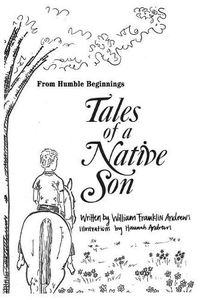 Cover image for From Humble Beginnings: Tales of a Native Son