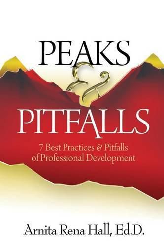 Cover image for Peaks & Pitfalls: : 7 Best Practices & Pitfalls of Professional Development