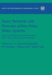 Cover image for Sewer Networks and Processes within Urban Water Systems