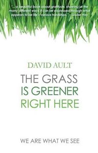 Cover image for The Grass Is Greener Right Here