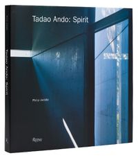 Cover image for Tadao Ando: Spirit: Places of Meditation and Worship