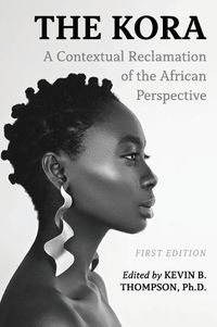 Cover image for Kora: A Contextual Reclamation of the African Perspective