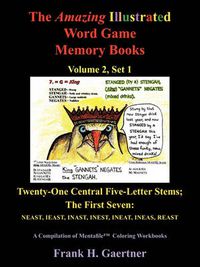 Cover image for The Amazing Illustrated Word Game Memory Books, Vol. 2, Set 1: Twenty-One Central Five-Letter-Stems; The First Seven: NEAST, IEAST, INAST, INEST, INEAT, INEAS and REAST