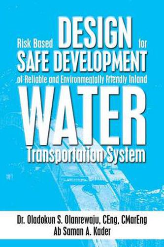 Cover image for Risk Based Design for Safe Development of Reliable and Environmentally Friendly Inland Water Transportation System