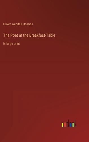 Cover image for The Poet at the Breakfast-Table