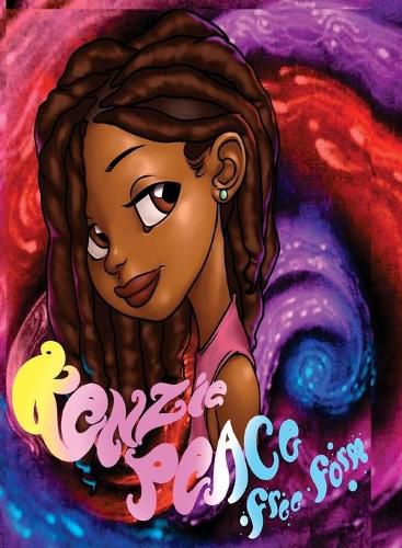 Cover image for Kenzie Peace Free Form: A story teaching inner peace, through loving your hair.