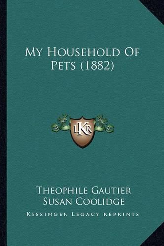 Cover image for My Household of Pets (1882)