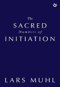 Cover image for The Sacred Numbers of Initiation