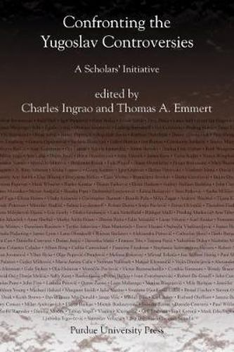 Cover image for Confronting the Yugoslav Controversies: A Scholar's Initiative