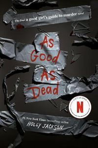 Cover image for As Good as Dead: The Finale to A Good Girl's Guide to Murder