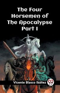 Cover image for The Four Horsemen of the Apocalypse Part I