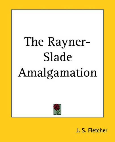 Cover image for The Rayner-Slade Amalgamation