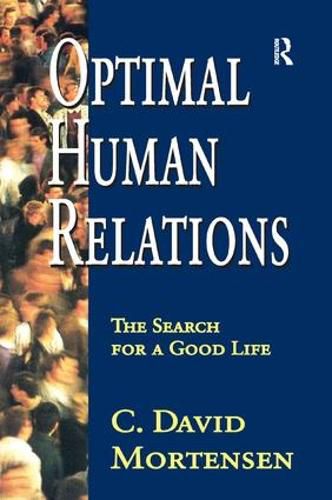 Cover image for Optimal Human Relations: The Search for a Good Life