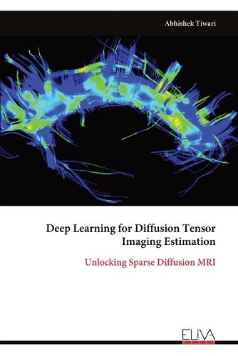 Cover image for Deep Learning for Diffusion Tensor Imaging Estimation