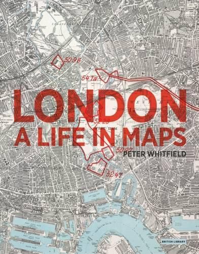 London: A Life in Maps