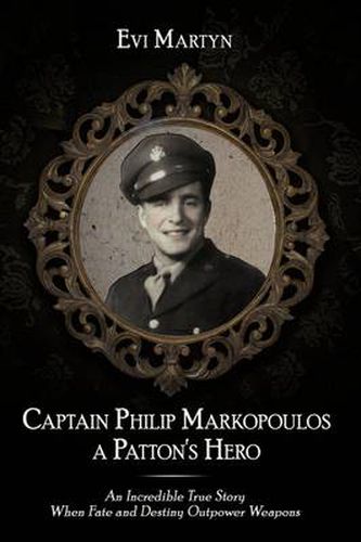 Cover image for Captain Philip Markopoulos a Patton's Hero