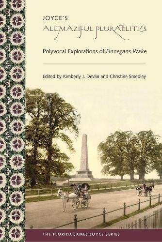 Cover image for Joyce's Allmaziful Plurabilities: Polyvocal Explorations of Finnegans Wake