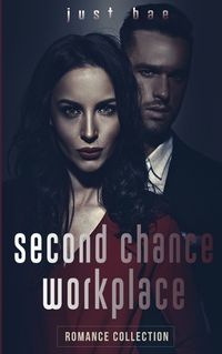 Cover image for Second Chance Workplace Romance Collection