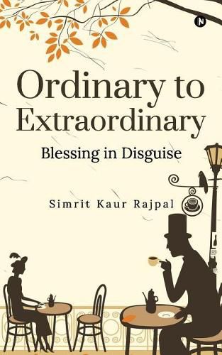 Cover image for Ordinary to Extraordinary: Blessing in Disguise