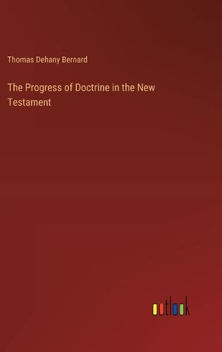 The Progress of Doctrine in the New Testament