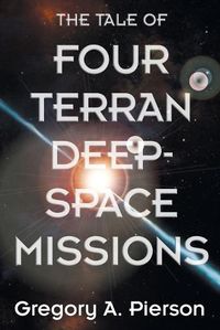 Cover image for The Tale of Four Terran Deep-Space Missions