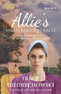 Cover image for Allie's Amish Family Miracle