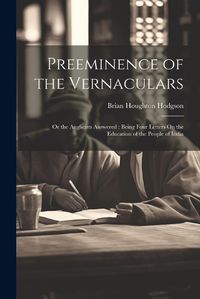 Cover image for Preeminence of the Vernaculars